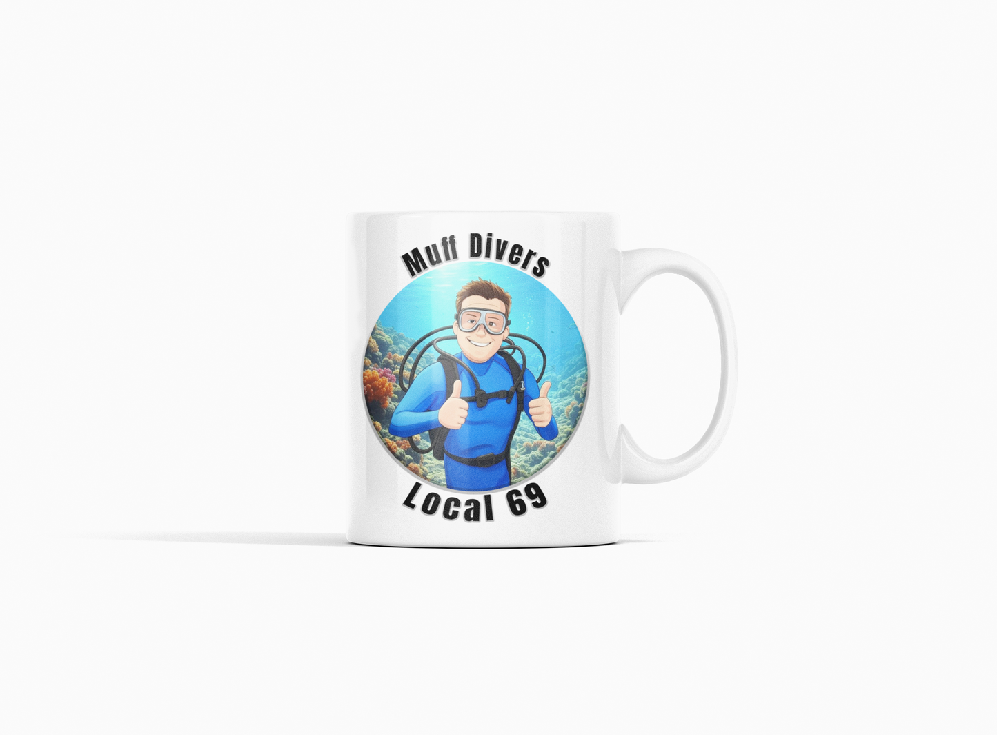 Muff Divers Local 69 mug All Caffeine Coffee Time Eat Pussy Funny Sarcastic Mug gift for boyfriend gift for dad gift for him Java libertarian Mocha oral sex stocking stuffer Vagene vagina