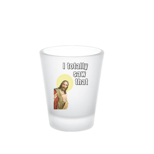 I totally saw that frosted shot glass alcohol Christian Christian gift funny gift for dad gift for him gift for wife jesus jesus meme stocking stuffer