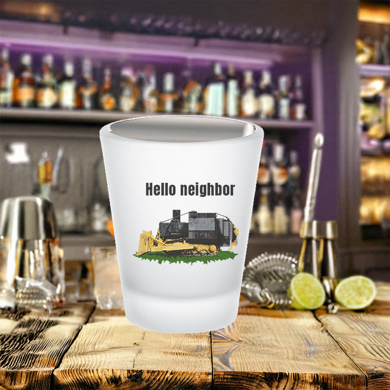 Hello Neighbor frosted shot glass 2nd amendment 2nd amendmnet alcohol gift for dad gift for him gift for wife kill dozer killdozer libertarian liberty Marvin Heemeyer