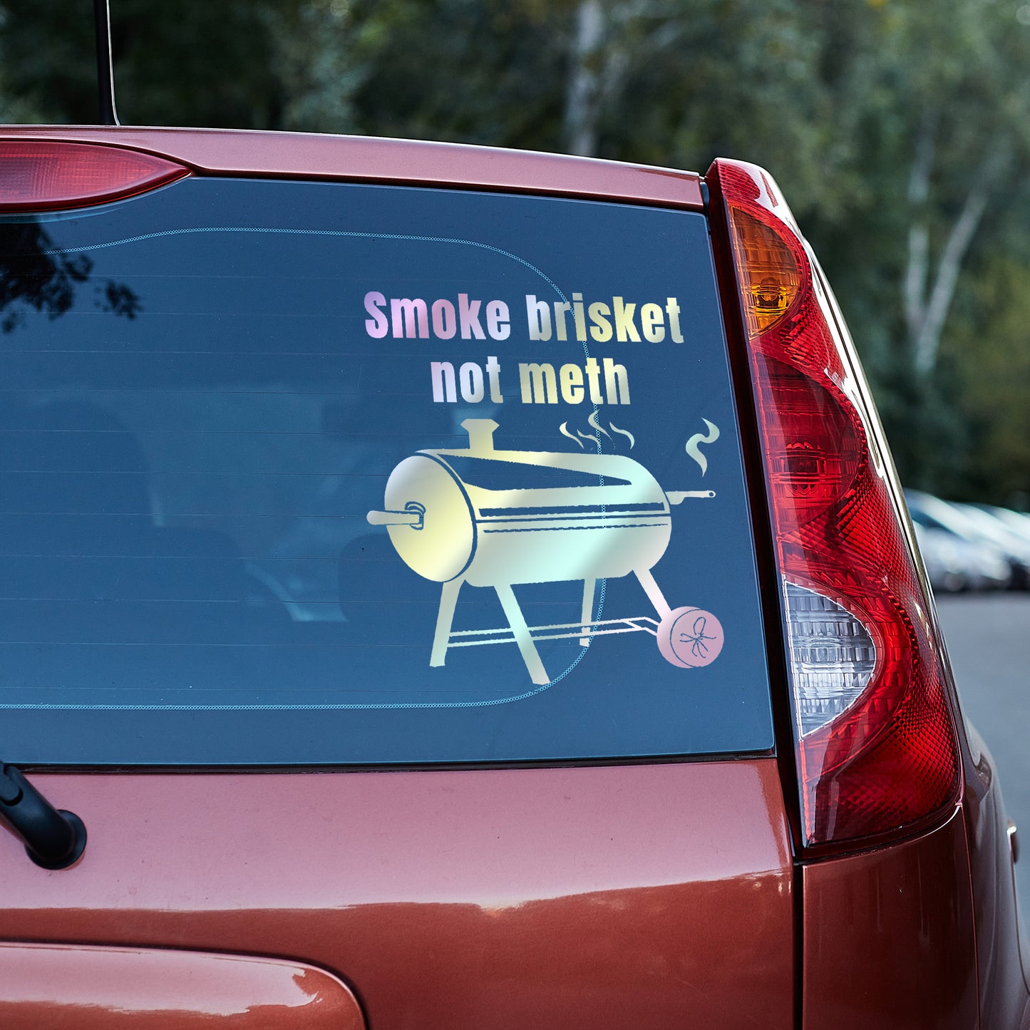 Smoke brisket not meth - Vinyl decal