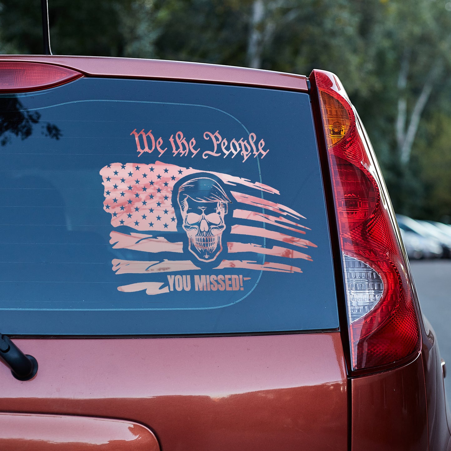 Trump We the People You MISSED Vinyl Decal decal stickers Decals for cars Decals for Trucks decals for tumblers freedom liberty minivan sticker SUV decals truck decals Trump window decal car Window decals window decor