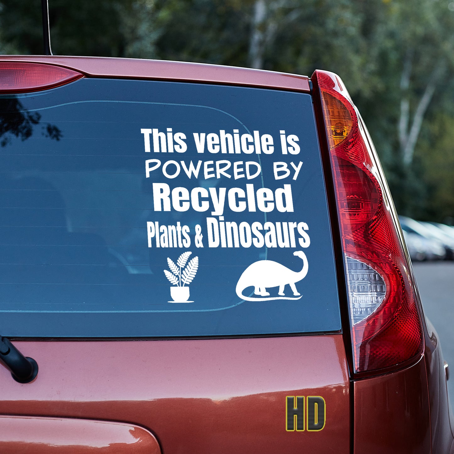 This vehicle is powered by recycled plants and dinosaurs Vinyl decal Anti-EV decal stickers Decals for cars Decals for Trucks decals for tumblers dinosaur dinosaurs EV Green vehicle minivan sticker recycle SUV decals tesla truck decals window decal car Window decals window decor