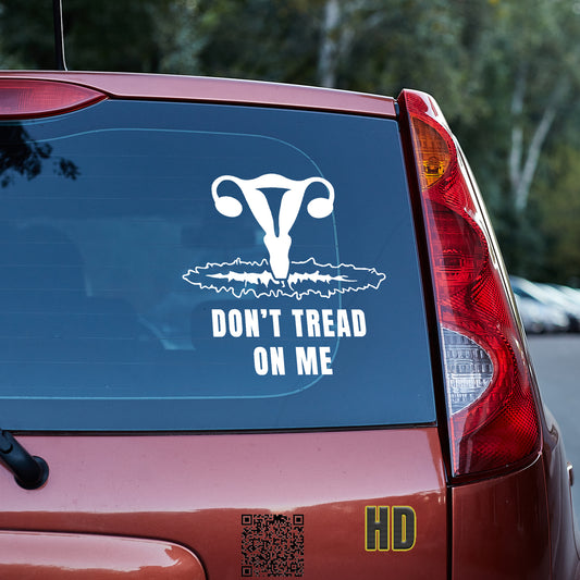 Don't tread on me Vinyl decal decal stickers Decals for cars Decals for Trucks minivan sticker RBG SUV decals truck decals Uterus window decal car Window decals window decor Woman's body