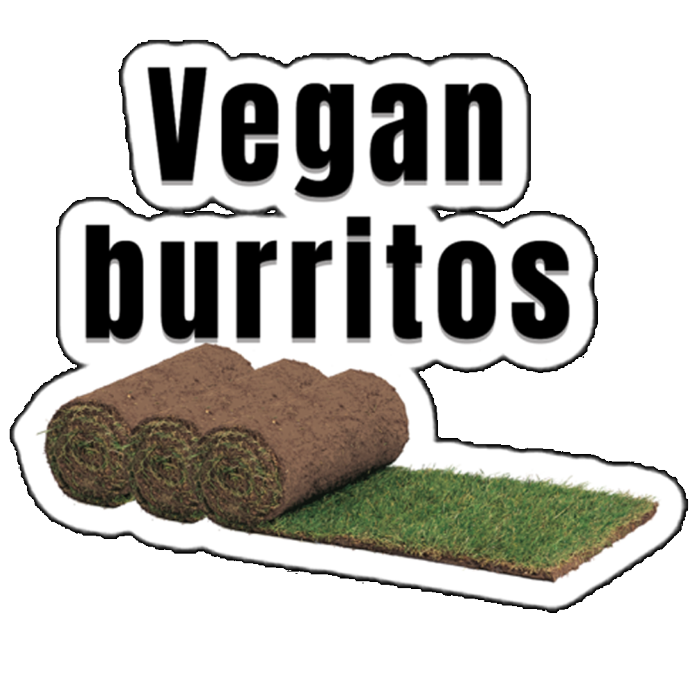 Vegan Burritos sticker Funny Dad Sticker Funny Gifts Funny Sayings Sticker funny sticker funny stickers Graphic Sticker meme sticker sarcastic sticker Stickers for Laptop vegan Vegan sticker