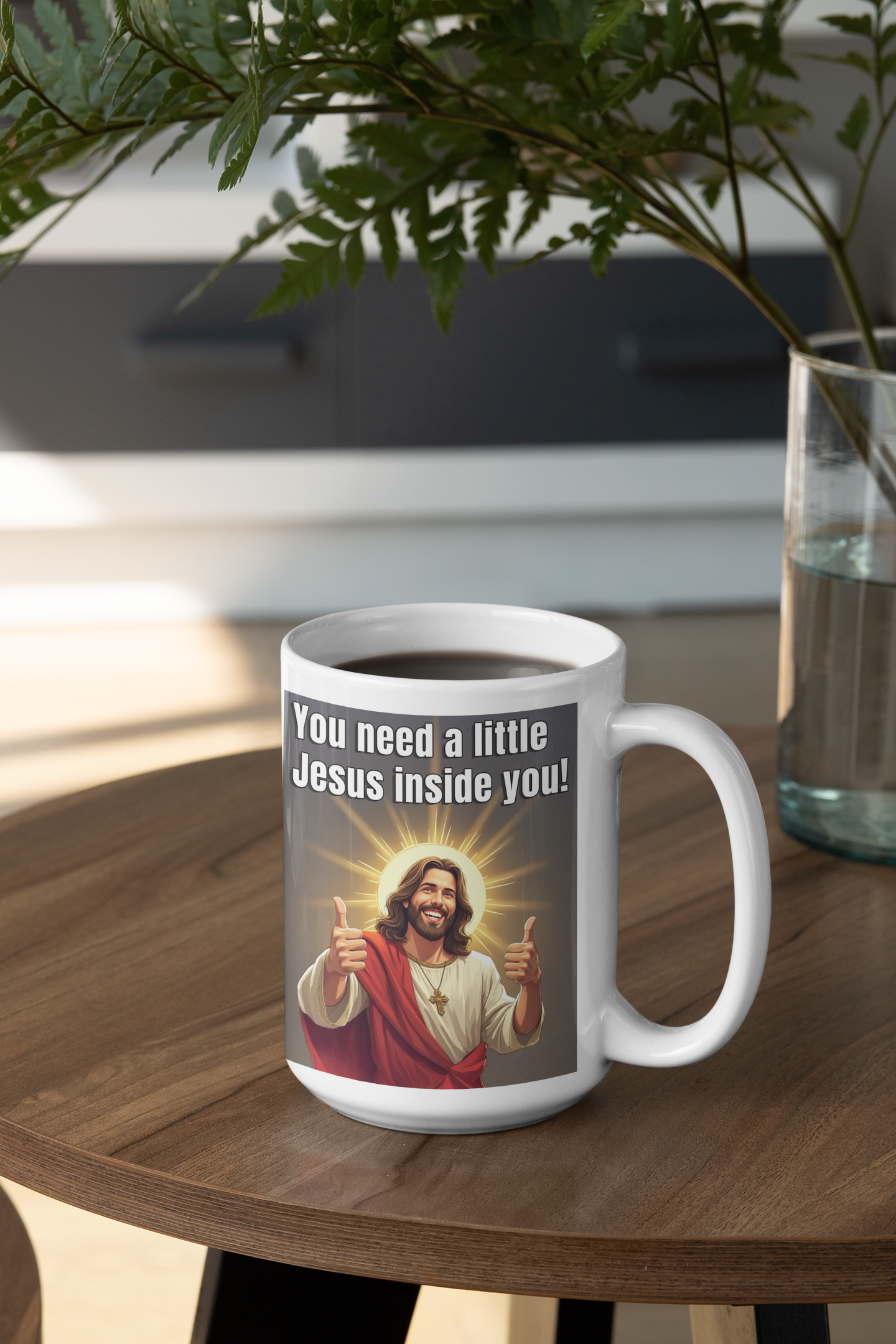 You need a little Jesus inside you white glossy mug All Caffeine Coffee Time gift for mom gift for wife Java jesus jesus meme Mocha religion stocking stuffer