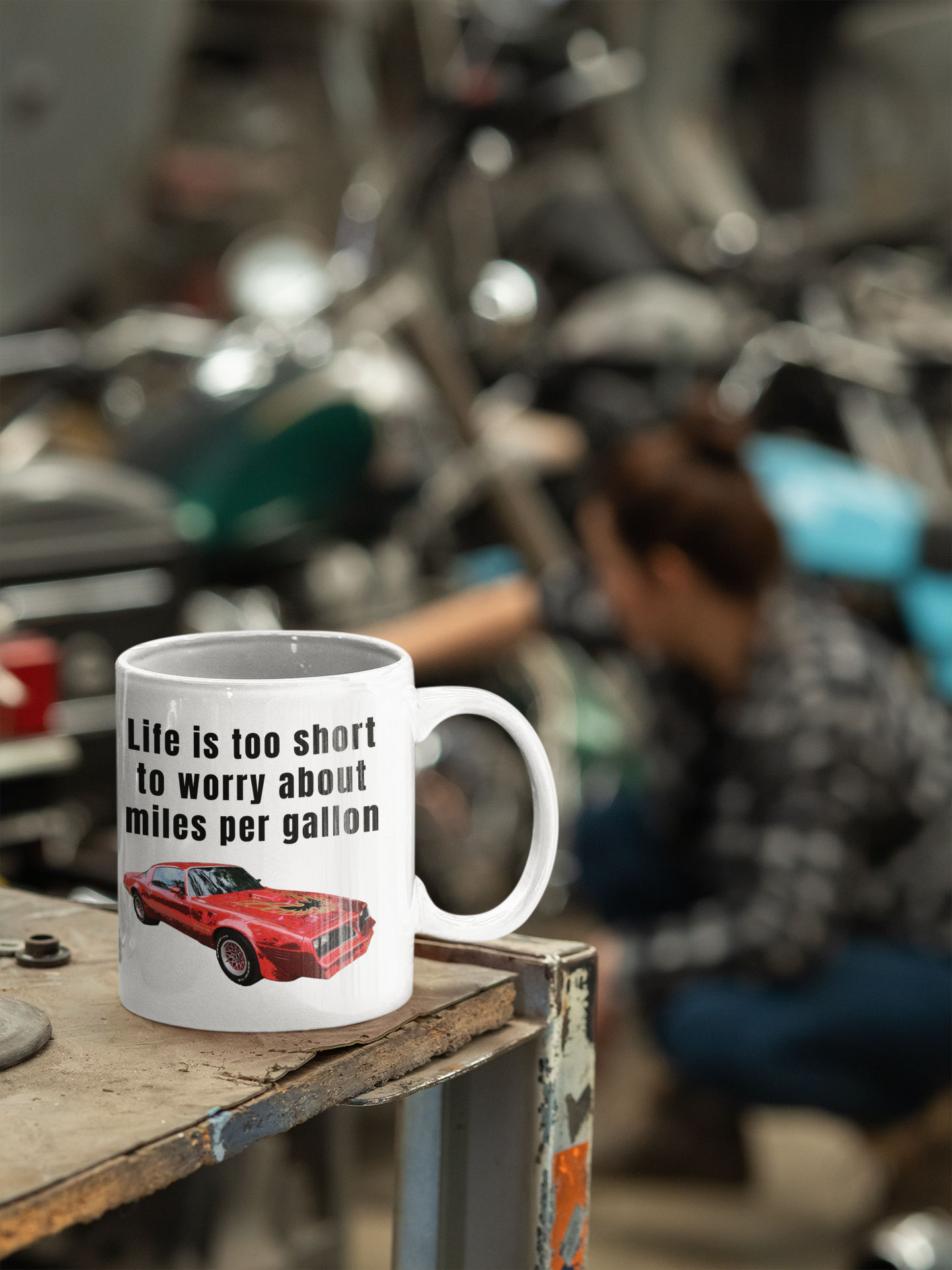 Life is too short to worry about miles per gallon white glossy mug Firebird American Muscle Caffeine classic car Coffee Time Firebird gas car Java Mocha Muscle Car Race Car RedBird Sports car Street Car