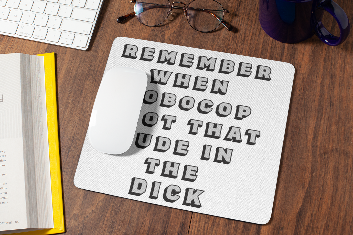 Remember when Robocop shot that dude in the dick? - Mouse pad 1980's 80's adult humor Christmas gift Dick Dude Gen X Generation X GenX mothers day gift mouse pad Robocop Shot