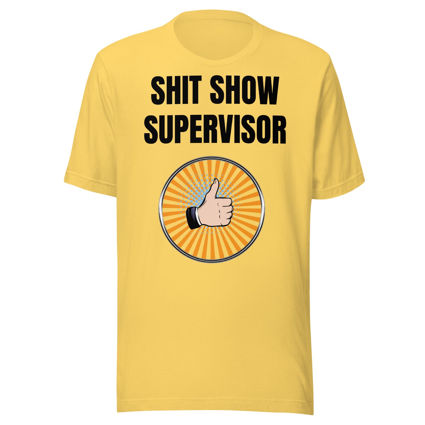 Shit show supervisor unisex T-Shirt boss gift Christmas gift Fathers Day Shirt funny shirt gift for dad gift for grandpa gift for him moms gift Mothers Day shirt Supervisor T-Shirt Unique gift