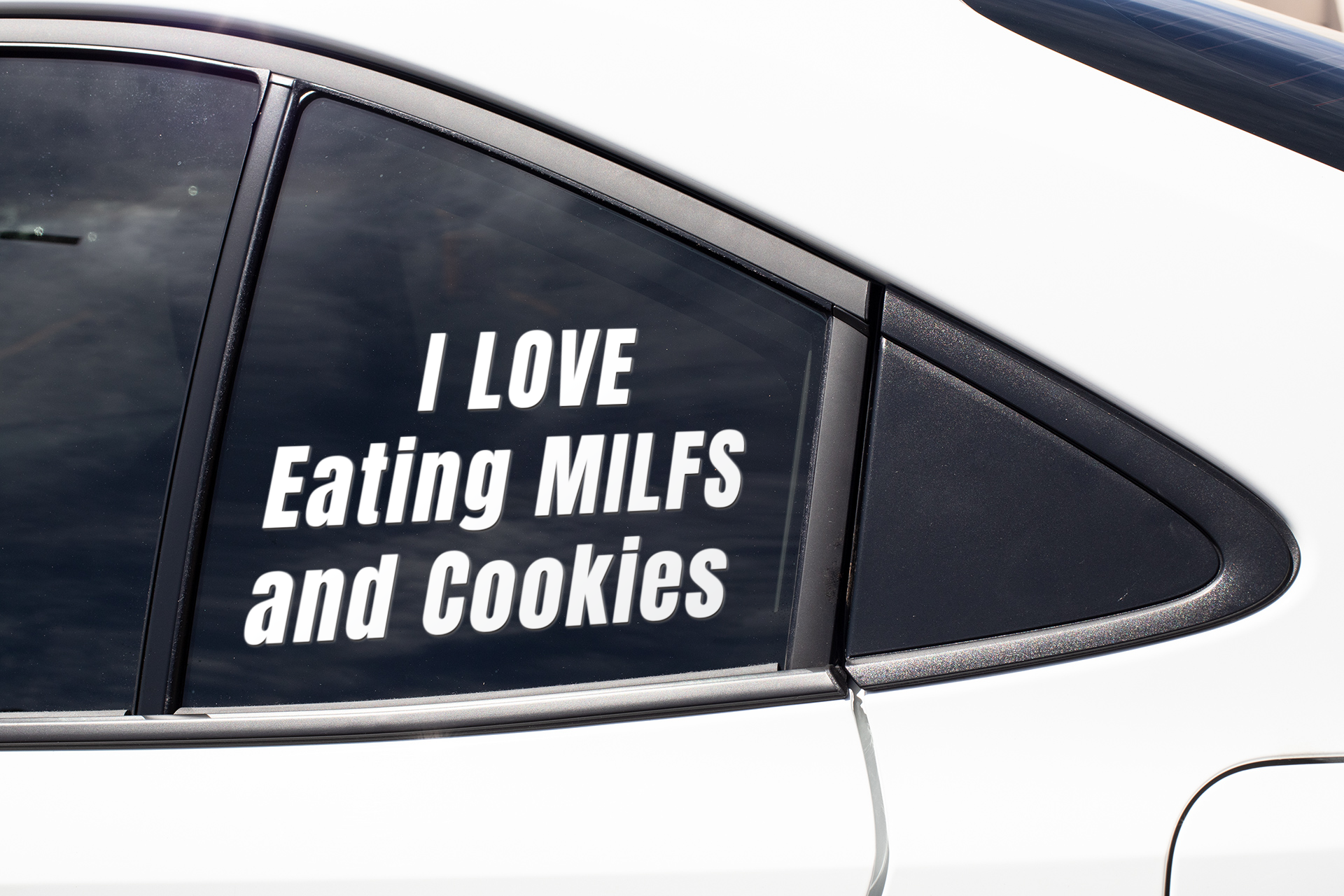 I love eating MILFs and Cookies - Vinyl decal Car Window Decal Funny Decal funny decals for trucks gift for him Sarcastic Humor Truck decal truck decals truck decals for men