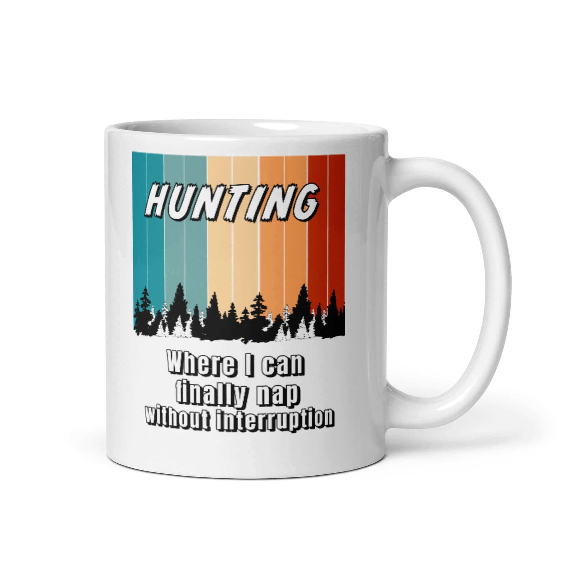 HUNTING - Where I get to nap without interruption - White glossy mug Caffeine Coffee Addiction Coffee Beans Coffee Break Coffee Humor Coffee is Life Coffee Lover Coffee Shop Coffee Snob Coffee Time Espresso Funny Quotes Humor Java Keep Calm and Drink Coffee Latte Mocha Morning Procaffeinating Sarcasm Wordplay